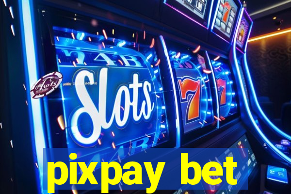 pixpay bet